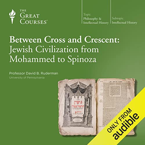 Cover of Between Cross and Crescent: Jewish Civilization from Mohammed to Spinoza