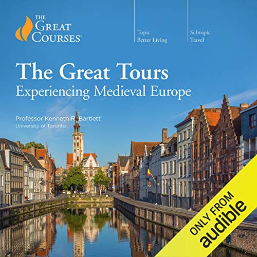 Cover of The Great Tours: Experiencing Medieval Europe