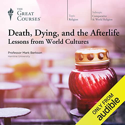 Cover of Death, Dying, and the Afterlife: Lessons from World Cultures
