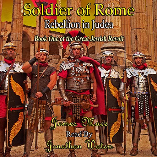 Cover of Soldier of Rome: Rebellion in Judea