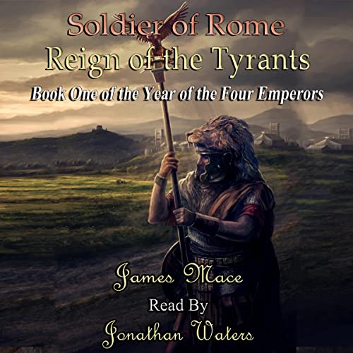 Cover of Soldier of Rome: Reign of the Tyrants