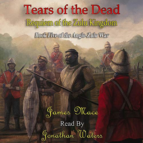 Cover of Tears of the Dead: Requiem of the Zulu Kingdom