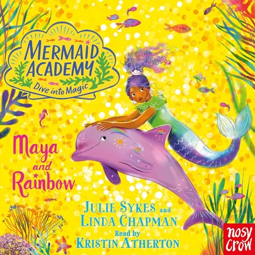 Cover of Mermaid Academy: Maya and Rainbow