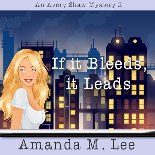 Cover of If It Bleeds, It Leads