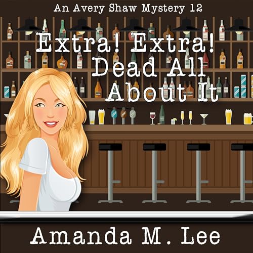 Cover of Extra! Extra! Dead All About It