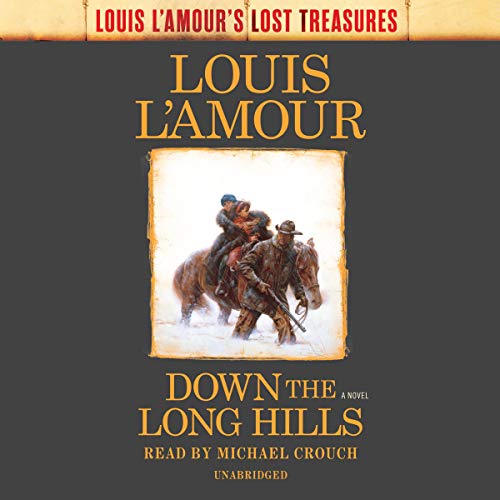 Cover of Down the Long Hills (Louis L'Amour's Lost Treasures)
