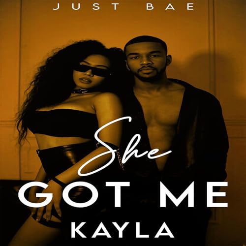 Cover of She Got Me: Kayla