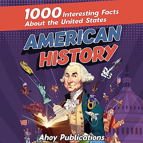 Cover of American History: 1000 Interesting Facts About the United States