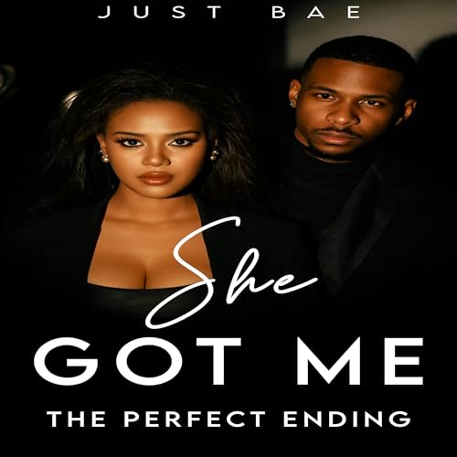 Cover of She Got Me: The Perfect Ending