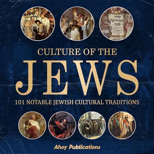 Cover of Culture of the Jews: 101 Notable Jewish Cultural Traditions