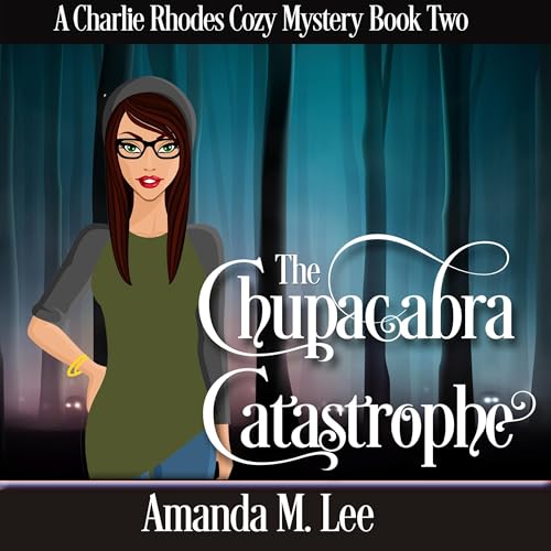 Cover of The Chupacabra Catastrophe