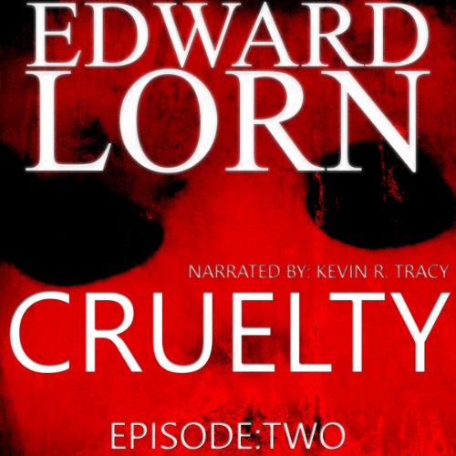 Cover of Cruelty (Episode Two)