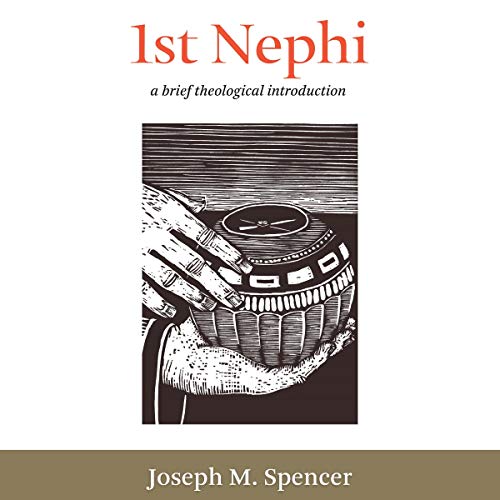 Cover of 1st Nephi: A Brief Theological Introduction