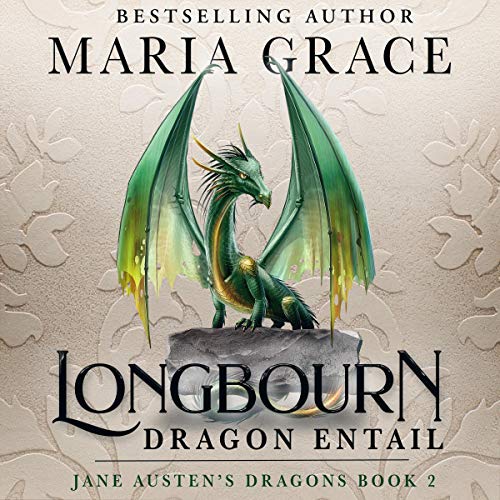 Cover of Longbourn: Dragon Entail (A Pride and Prejudice Variation)
