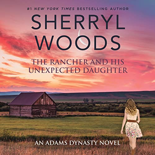 Cover of The Rancher and His Unexpected Daughter