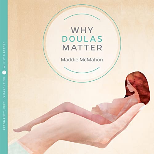 Cover of Why Doulas Matter