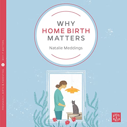 Cover of Why Home Birth Matters