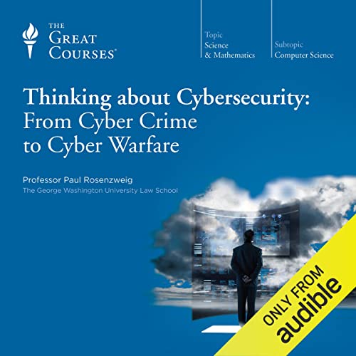 Cover of Thinking about Cybersecurity: From Cyber Crime to Cyber Warfare