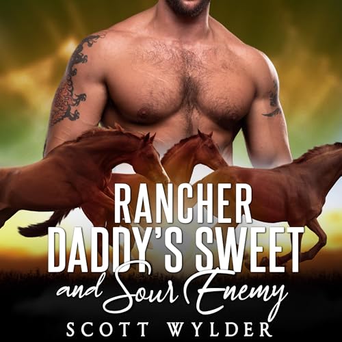 Cover of Rancher Daddy's Sweet and Sour Enemy