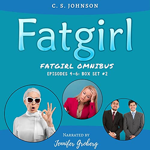 Cover of Fatgirl: Episodes 4-6
