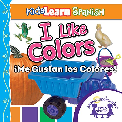 Cover of Kids Learn Spanish: I Like Colors (Colors)