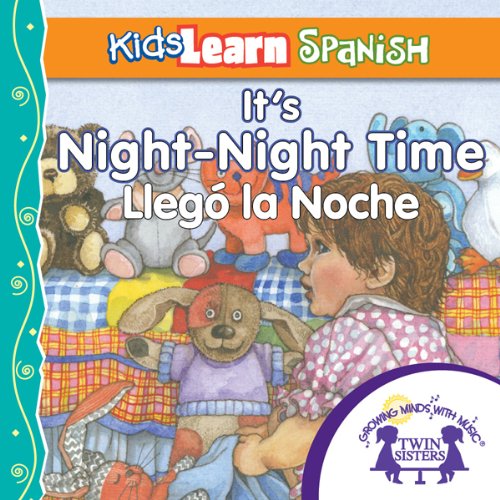 Cover of Kids Learn Spanish: It's Night-Night Time (Bedtime Story)