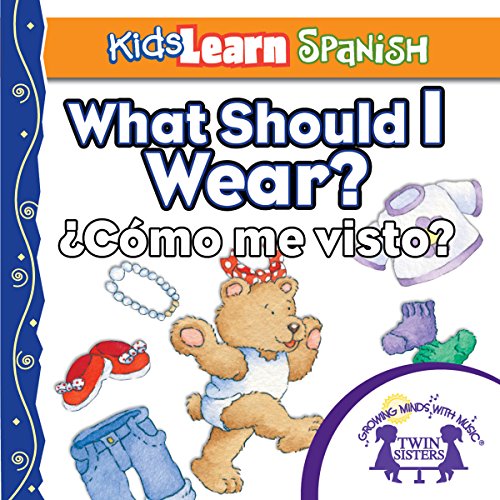 Cover of Kids Learn Spanish: What Should I Wear? (Clothing)