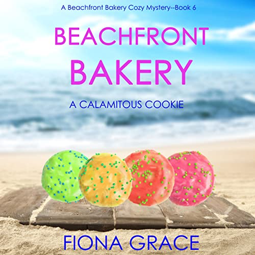 Cover of Beachfront Bakery: A Calamitous Cookie