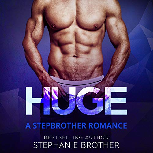 Cover of Huge: A Stepbrother Romance