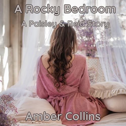 Cover of A Rocky Bedroom: A Paisley and Reid Story