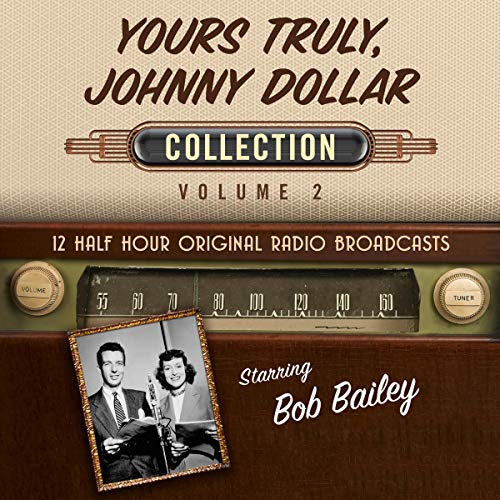 Cover of Yours Truly, Johnny Dollar Collection 2