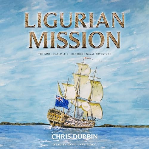 Cover of Ligurian Mission: The Ninth Carlisle & Holbrooke Naval Adventure