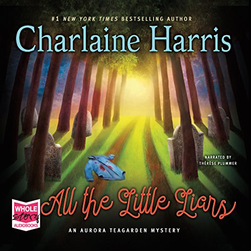 Cover of All the Little Liars: Aurora Teagarden, Book 9