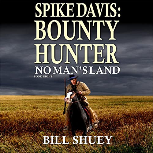 Cover of Spike Davis: Bounty Hunter: No Man's Land