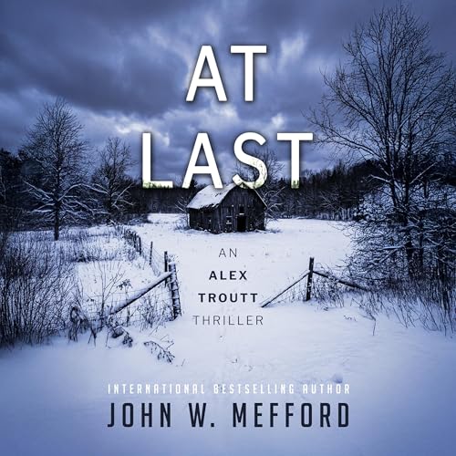 Cover of AT Last: An Alex Troutt Thriller, Book 6