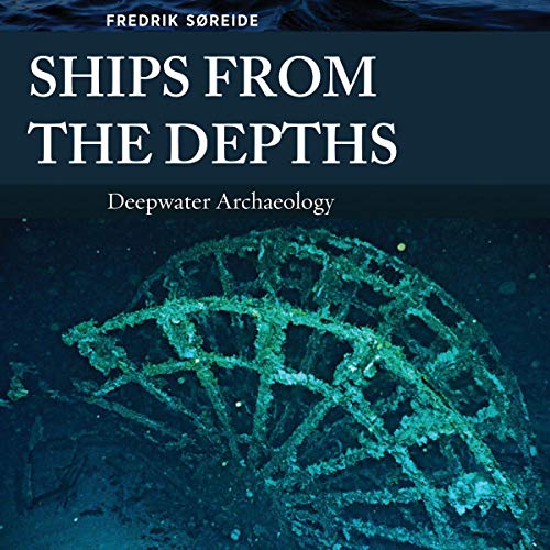 Cover of Ships from the Depths: Deepwater Archaeology