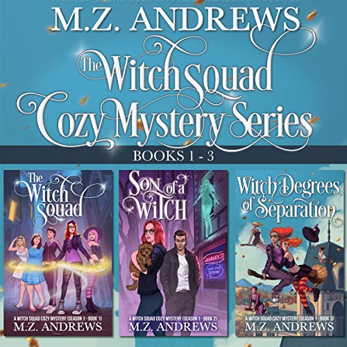 Cover of The Witch Squad Cozy Mystery Series Books 1 - 3