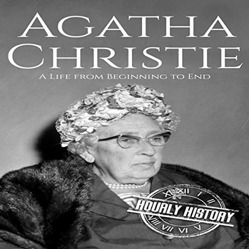 Cover of Agatha Christie: A Life from Beginning to End