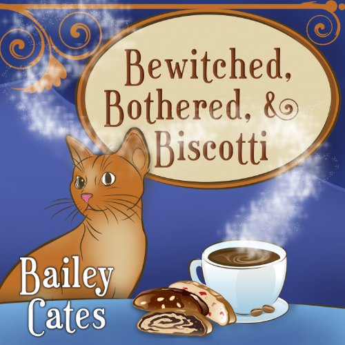 Cover of Bewitched, Bothered, and Biscotti