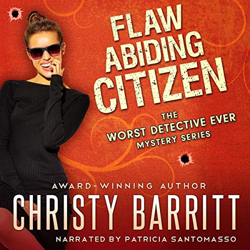 Cover of Flaw-Abiding Citizen: The Worst Detective Ever Mystery Series