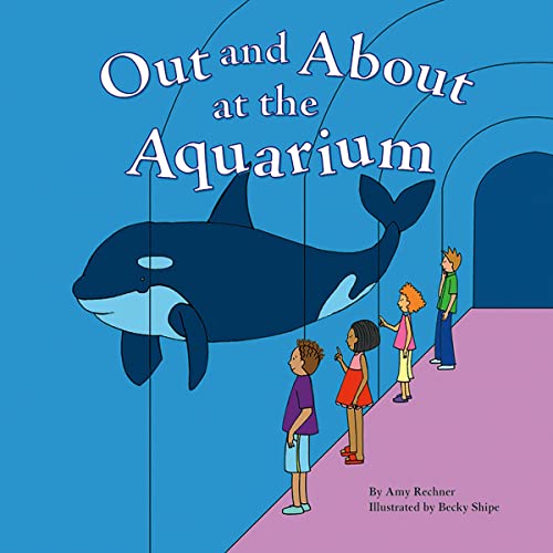 Cover of Out and About at the Aquarium