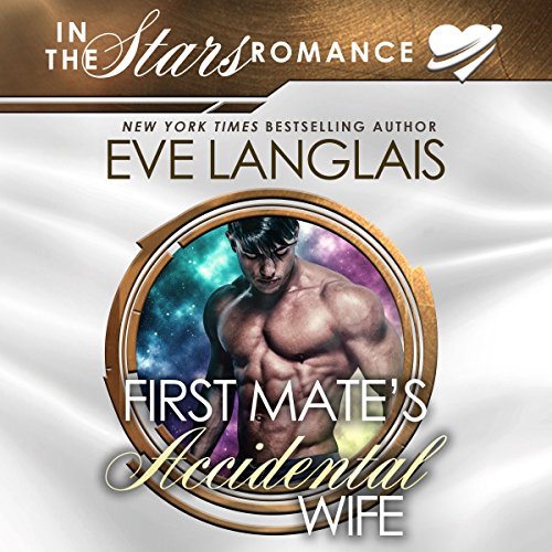 Cover of First Mate's Accidental Wife: In the Stars Romance