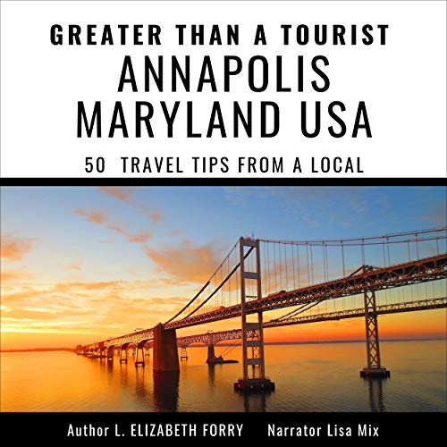 Cover of Greater Than a Tourist - Annapolis Maryland USA