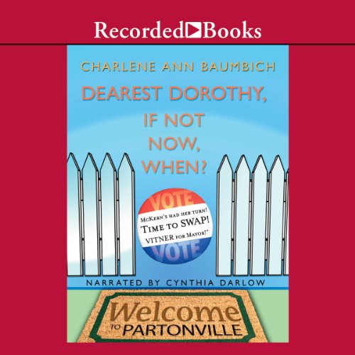 Cover of Dearest Dorothy, If Not Now, When?