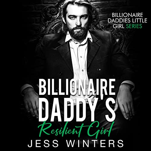 Cover of Billionaire Daddy's Resilient Girl