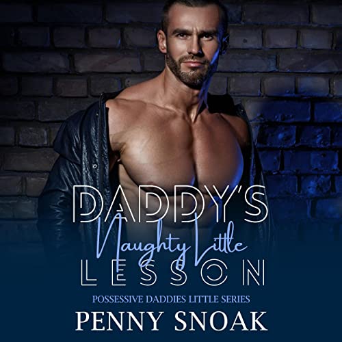 Cover of Daddy’s Naughty Little Lesson