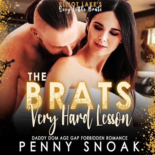 Cover of The Brat's Very Hard Lesson: Daddy Dom Age Gap Forbidden Romance