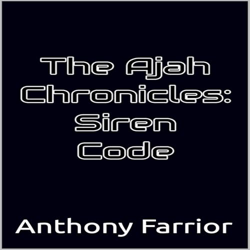 Cover of The Ajah Chronicles: Siren Code
