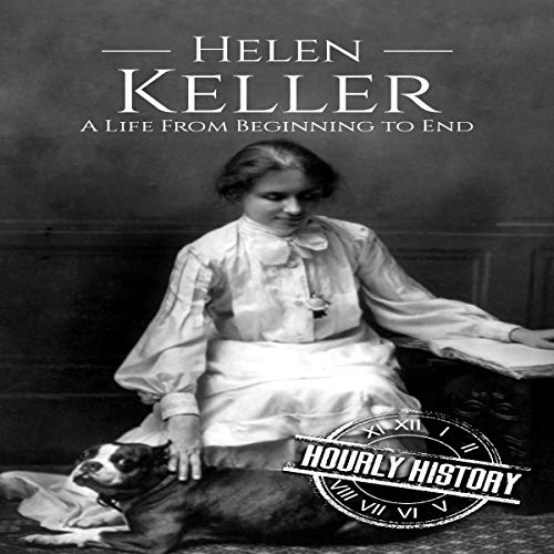 Cover of Helen Keller: A Life from Beginning to End