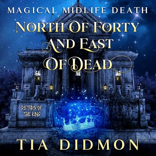 Cover of North of Forty and East of Dead